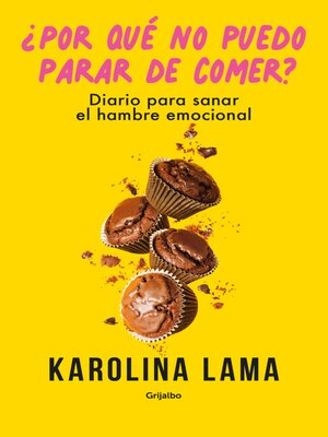 cover image of ¿Por qué no puedo parar de comer?